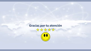 Gracias por tu atención
 