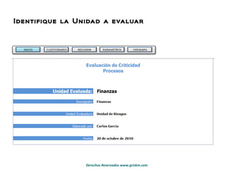Identifique la Unidad a evaluar  