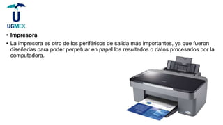 • Impresora
• La impresora es otro de los periféricos de salida más importantes, ya que fueron
diseñadas para poder perpet...