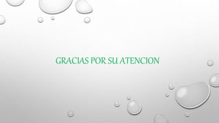 GRACIAS POR SU ATENCION
 