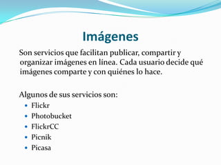 Flickr   Es un sistema para almacenar y compartir fotografías digitales en línea.Con él puedes1. Enseñarle al mundo tus fotos favoritas 2. Hacer un blog de fotos tomadas por la cámara de tu teléfono móvil 3. Enseñarle fotos a tus amigos y familiares en todo el mundo de forma privada y segura... 
