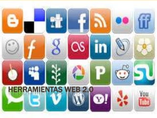 HERRAMIENTAS WEB 2.0

 