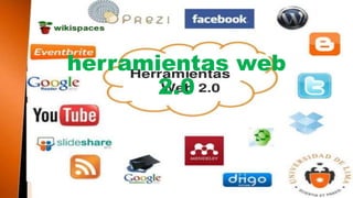 herramientas web
2.0
 