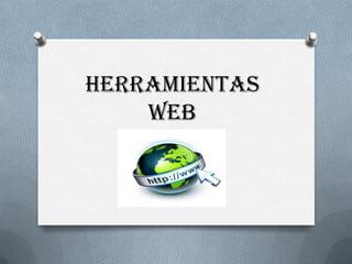 HERRAMIENTAS
WEB

 