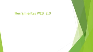 Herramientas WEB 2.0
 