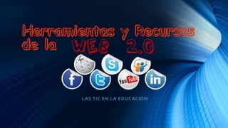 LAS TIC EN LA EDUCACIÓN
 