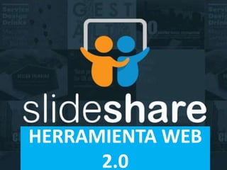 HERRAMIENTA WEB
2.0
 