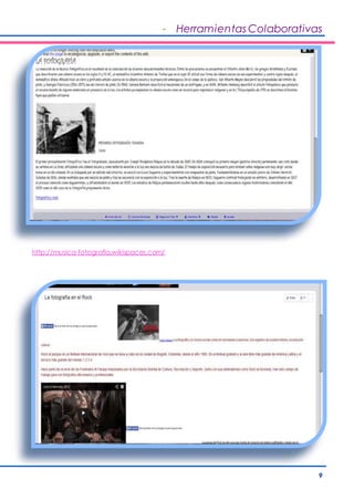 - Herramientas Colaborativas 
9 
http://musica-fotografia.wikispaces.com/ 
 