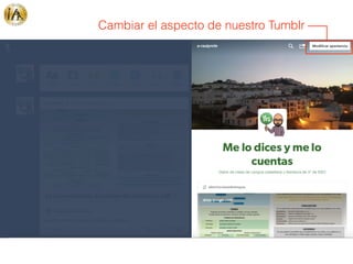 Cambiar el aspecto de nuestro Tumblr
 