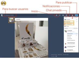 Para publicar
Chat privado
Notiﬁcaciones
Inicio
Para buscar usuarios
 