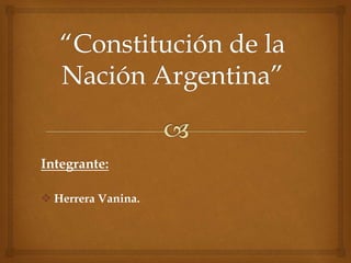 Integrante:
 Herrera Vanina.
 