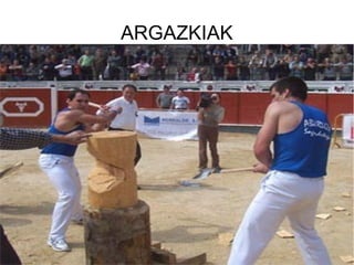 ARGAZKIAK
 