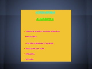 HONDARRIBIA
AURKIBIDEA
- ZERGATIK AUKERATU DUDAN HERRI HAU
- KOKAGUNEA
- ERLIEBEA (MENDIAK ETA IBAIAK)
- ARGAZKIAK ETA JAIAK
- ARMARRIA
- HISTORIA
 