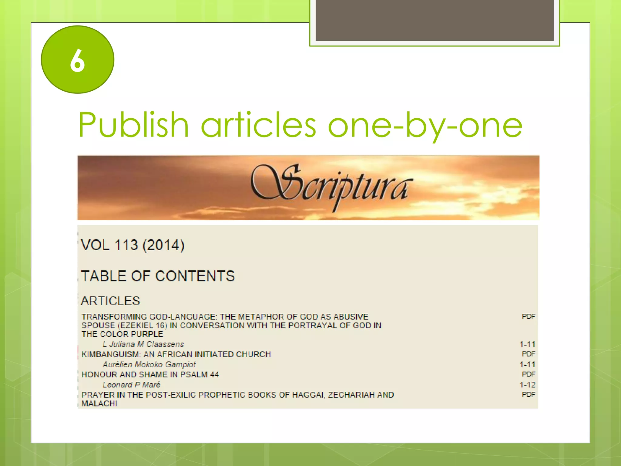 Publish articles one-by-one 
6  