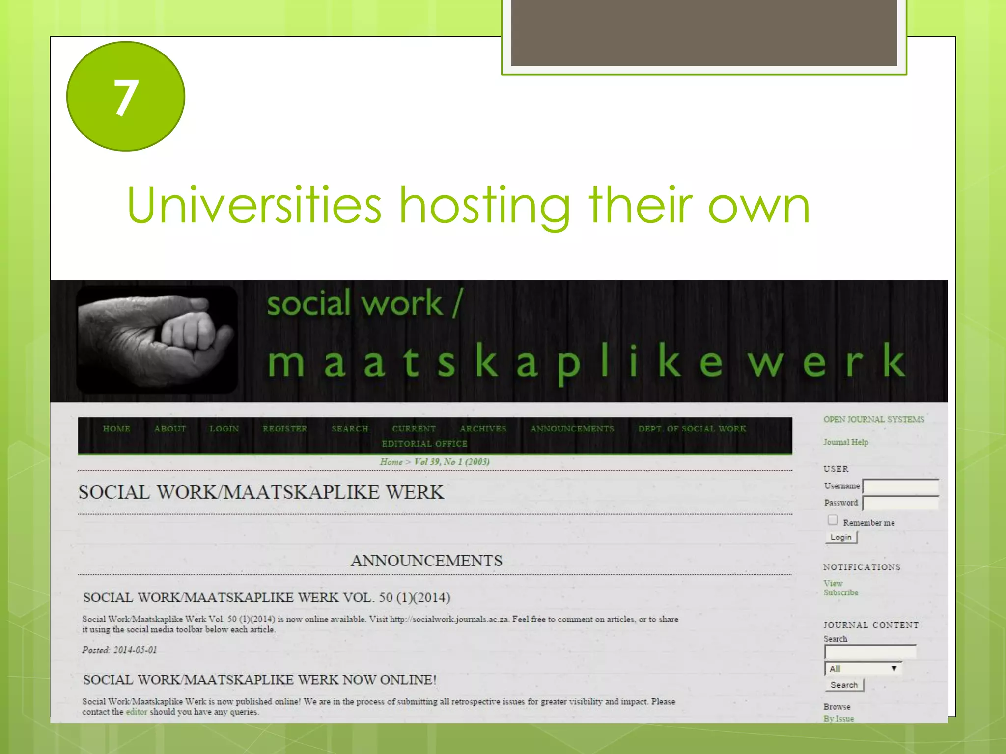 Universities hosting their own 
7  