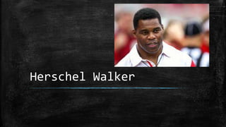Herschel Walker
 