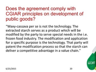 WAXY CASSAVA AGREEMENTS AT CIAT