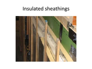 Insulated sheathings
 