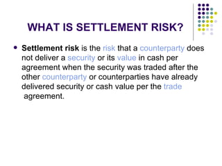 Setlement Risk Herstatt bank | PPT