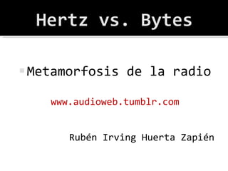 Hertz vs. bytes