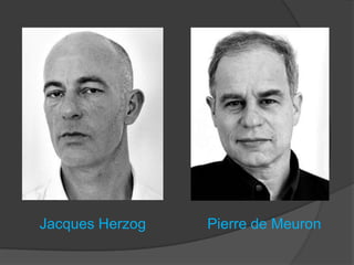 Herzog and De Meuron