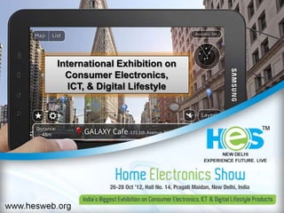 International Exhibition on
  Consumer Electronics,
   ICT, & Digital Lifestyle
 