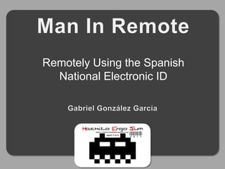 Remotely Using the Spanish
  National Electronic ID
 