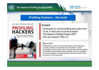 The Hackers Profiling Project (HPP)

       Detailed analysis and correlation of
                profiles – table #1
 