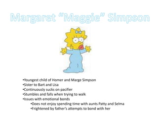 Margaret “Maggie” Simpson ,[object Object]