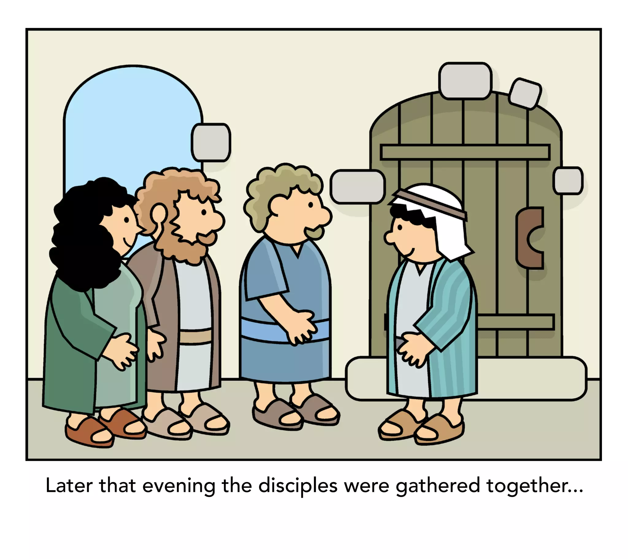Later that evening the disciples were gathered together...
 