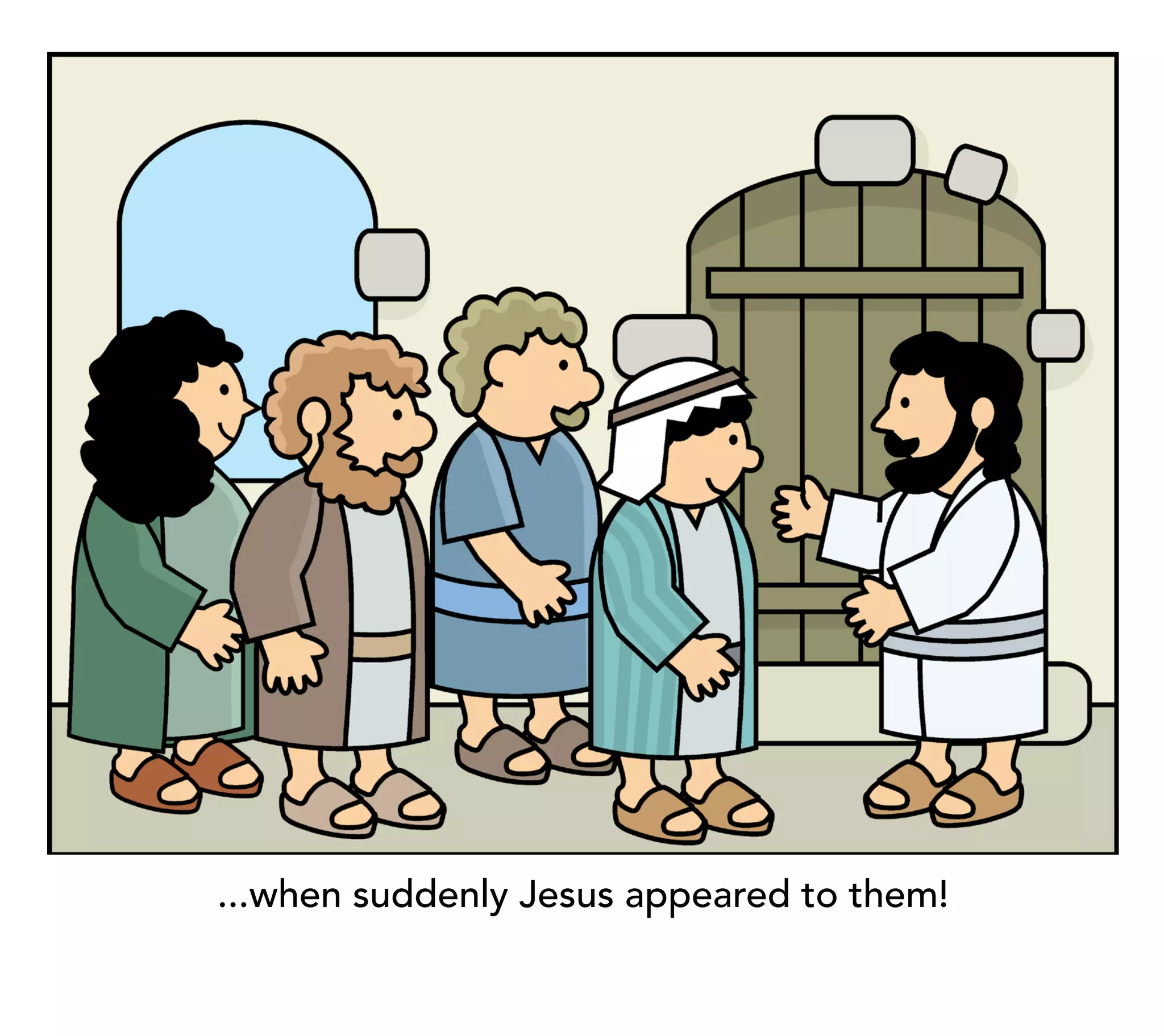 ...when suddenly Jesus appeared to them!
 