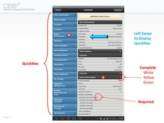 Left Swipe
                     to Display
                     QuickNav



          QuickNav
                        Complete
                          White
                          Yellow
                          Green



                       Required


Page 17
 