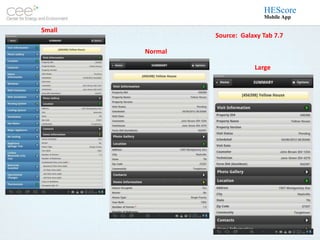 HEScore
                                Mobile App

Small
                 Source: Galaxy Tab 7.7

        Normal

                             Large
 