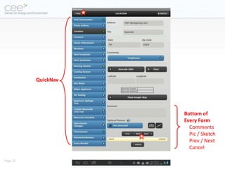 QuickNav




                     Bottom of
                     Every Form
                       Comments
                       Pic / Sketch
                       Prev / Next
                       Cancel

Page 25
 