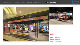 NIKE
Project Brand DTC
Location Beijing City
Service Fixture made
About us Creating Value for Partners
Prime ProductsOur skills Our works
 