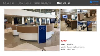 FORD
Project Brand DTC
Location Guang’an city Sichuan province
Service Fixture made
About us Creating Value for Partners
Prime ProductsOur skills Our works
 