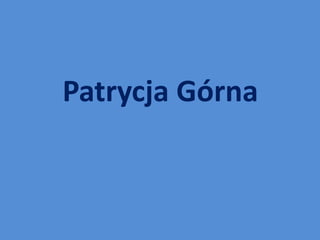 Patrycja Górna 
