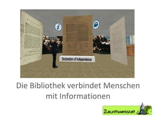 Die Bibliothek verbindet Menschen mit Informationen 