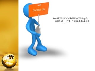 Website-www.hessonite.org.in
Call us -+91-9216116688
 