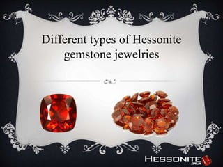 .
Different types of Hessonite
gemstone jewelries
 