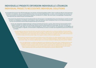 INDIVIDUELLE PROJEKTE ERFORDERN INDIVIDUELLE LÖSUNGEN
INDIVIDUAL PROJECTS NECESSITATE INDIVIDUAL SOLUTIONS
Das Architekturlicht hat durch die LED-Technologie ganz neue Impulse und Anwendungsfelder erhalten. Daraus resultiert der Wunsch vieler Kommunen,
 Architekten und Lichtplaner, aber auch privater Bauherren diese neuen Gestaltungsmöglichkeiten zu nutzen, um die Schönheiten der Architektur bei
  Nacht hervorzuheben und attraktive Erlebnisräume für Bewohner und Besucher zu schaffen. Mit einem breiten, leistungsfähigen Produktportfolio
    unterstützt Hess den kreativen Einsatz von Architekturlicht.

      Hinzu kommt das profunde Know-how des Innovationstreibers für LED-Lösungen in der Außenbeleuchtung. Das Unternehmen versteht sich dabei
       als Partner von Stadtplanern, Architekten und Lichtplanern. Neben der Beratung in allen Projektphasen sehen sich die Beleuchtungsexperten
         bei Hess als Schnittstelle zwischen Beleuchtungsanforderung und Umsetzung.

           Um den sehr individuellen Aufgabenstellungen im Bereich Architekturlicht gerecht zu werden, bieten bereits die Serienprodukte höchst-
            mögliche Flexibilität. So erlauben die hochwertigen Reflektorensysteme projektspezifische Anpassungen. Wo immer der Einsatz von
             Serienprodukten endet, fügen sich nahtlos Sonderanfertigungen an. Dahinter steht der Anspruch, die Erwartungen von Auftraggeber und
              Planern bestmöglich in originelle, unverwechselbare Lichtgestaltung umzusetzen und dabei das Energieeffizienzpotenzial der LEDs aus-
               zuschöpfen.

                   LED technology has opened up new doors with new stimuli and ﬁelds of application in architectural lighting. And municipalities,
                    architects, lighting designers, and even private clients are eager to make use of this new design potential to underscore at night
                     the beauty of architecture and to create spaces that are interesting and attractive to residents and visitors. With a broad as well
                       as multi and high performance product range, Hess supports creative architectural lighting design.

                          Add the profound expertise possessed by the tireless pursuer of LED solutions for outdoor lighting and your visions are sure
                           to become reality. Hess is a partner to urban planners, architects and lighting designers. Besides qualiﬁed consulting at
                            every project stage, the company’s lighting experts are an interface between the lighting objectives and their fulﬁlment.

                               Since the lighting tasks in architectural lighting are very individual and often unique, Hess’ standard products are all
                                exceptionally versatile. The high-quality optical systems permit project-speciﬁc modiﬁcations. And wherever the
                                 suitability of standard products reaches its limits, custom solutions take over. Whatever the task, Hess is ready to
                                   assist true to their commitment to meet the expectations of their clients and lighting designers with original,
                                    distinct lighting design while exploiting the full energy eﬃciency potential oﬀered by LEDs.
 
