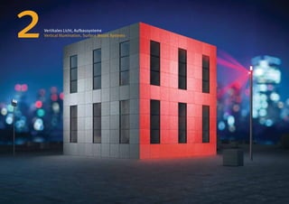 2   Vertikales Licht, Aufbausysteme
    Vertical Illumination, Surface Mount Systems
 