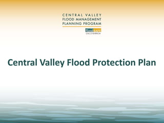 Central Valley Flood Protection Plan 