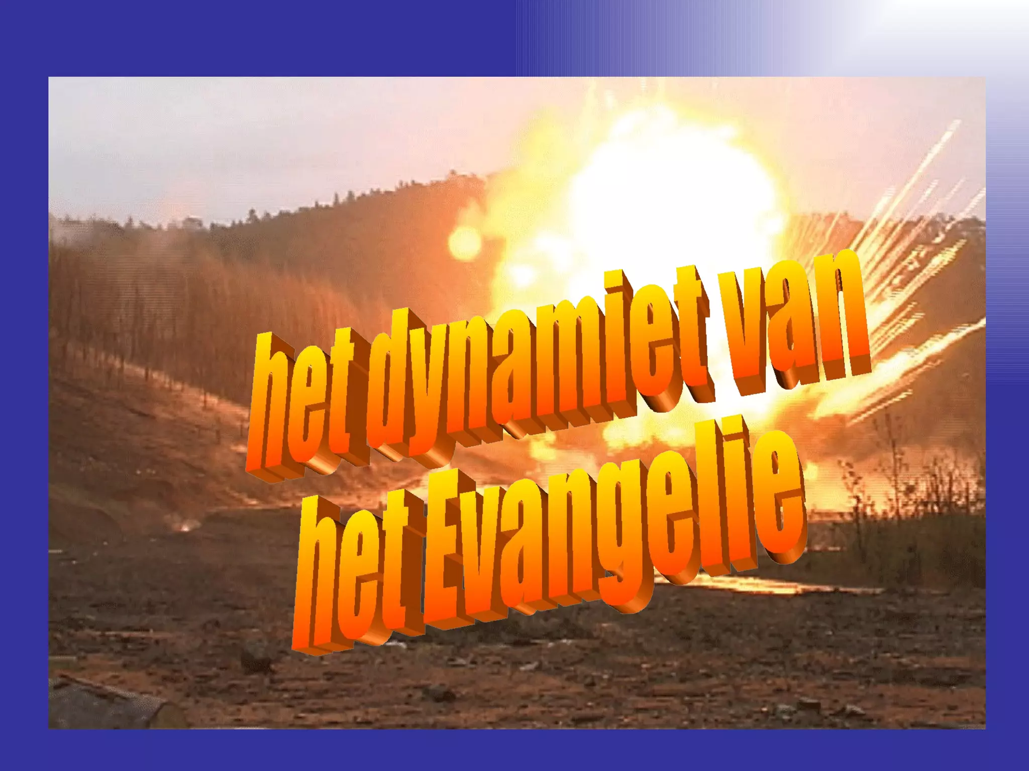 het dynamiet van het Evangelie | PPT