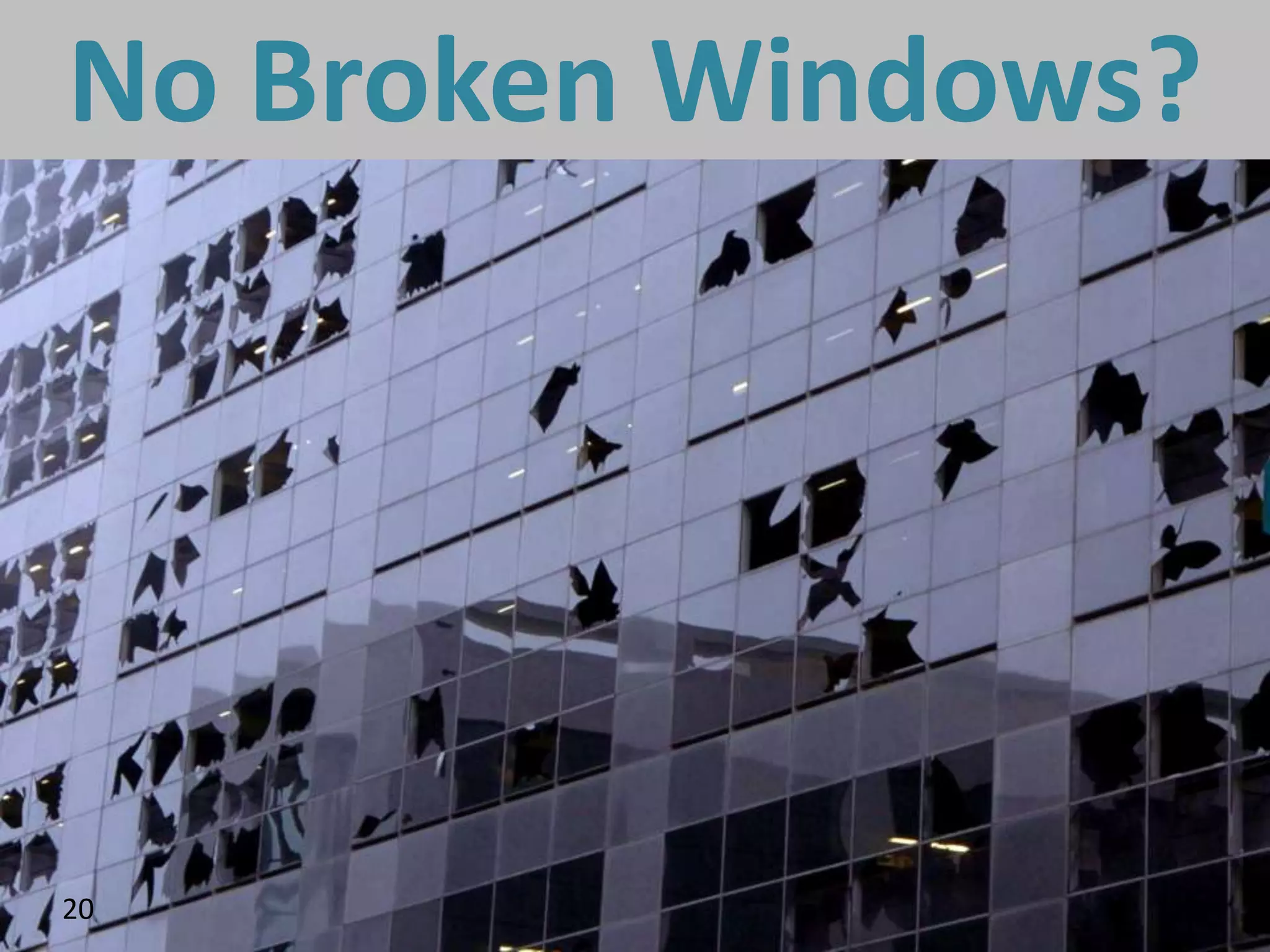 No Broken Windows?




20
 20
 