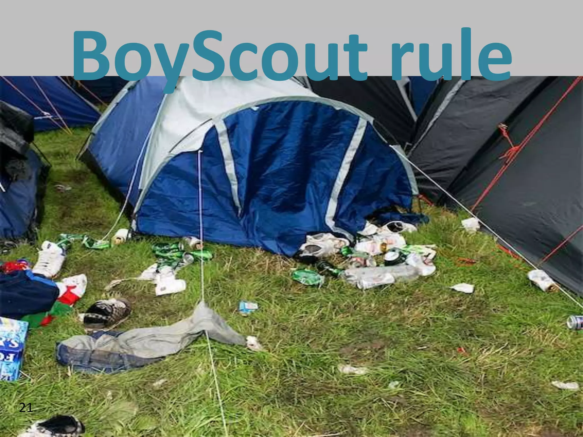 BoyScout rule



21
 