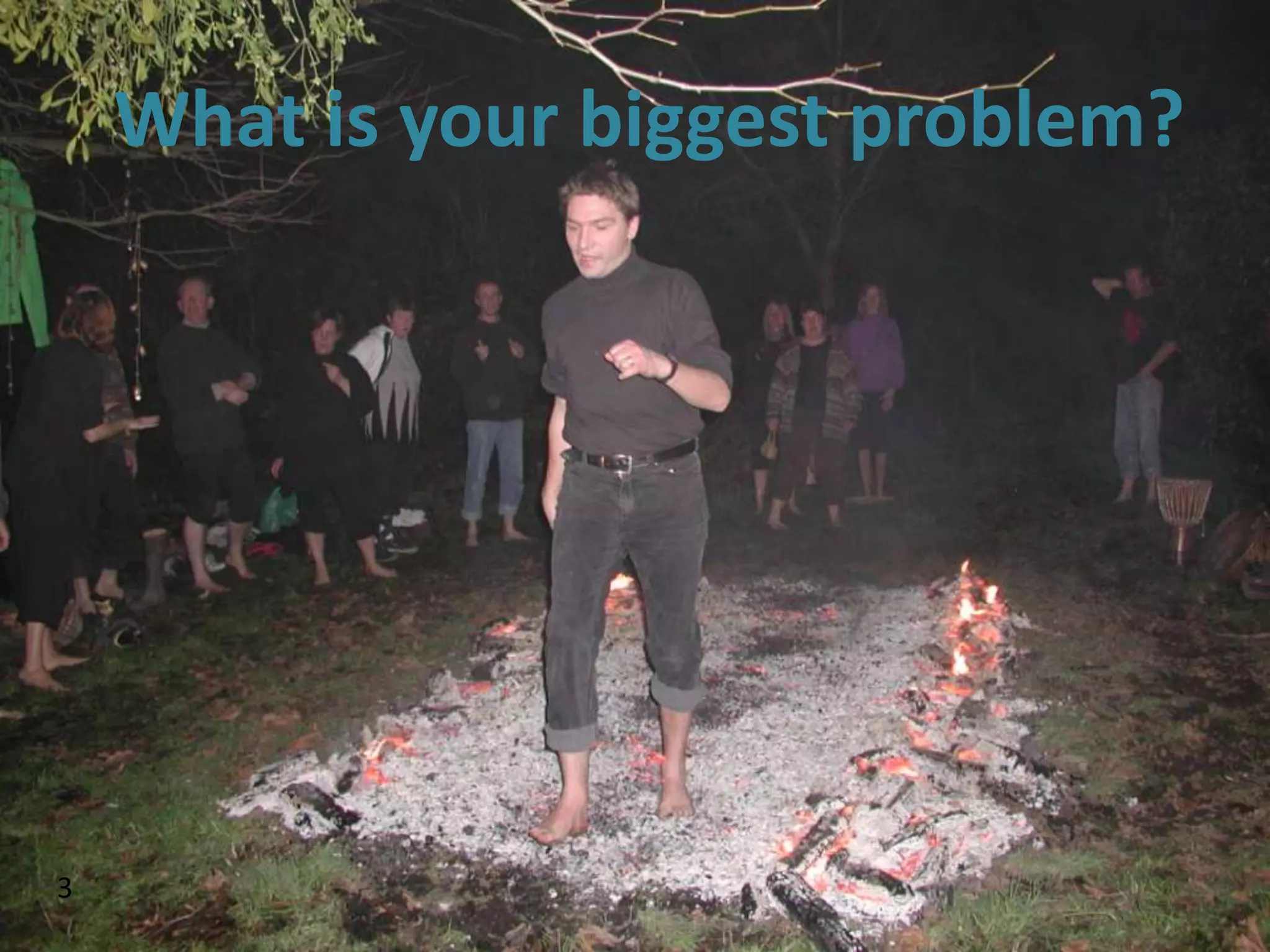What is your biggest problem?




3
 