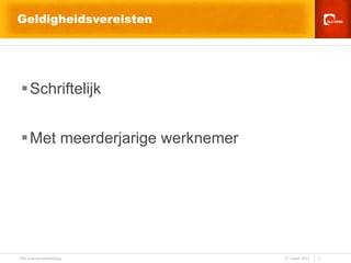 Geldigheidsvereisten Schriftelijk Met meerderjarige werknemer   