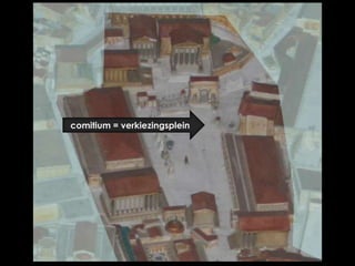 comitium = verkiezingsplein

 