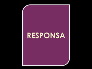 RESPONSA

 